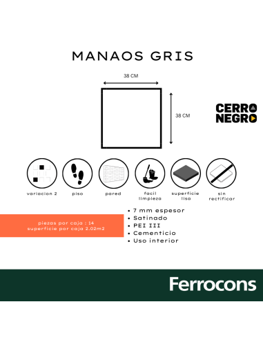 CERRO NEGRO 1RA. MANAOS GRIS 38X38