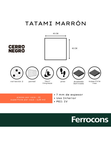 CERRO NEGRO 1RA. TATAMI MARRON 45X45