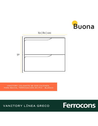 BUONA MUEBLE 100 GRECO 2 CAJ PVC BCO PBACHA AP