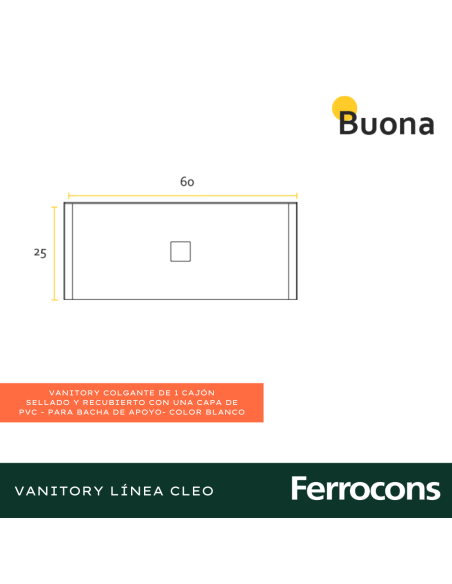 BUONA MUEBLE 60 CLEO 1 CAJ PVC BLANCO  PBACHA AP