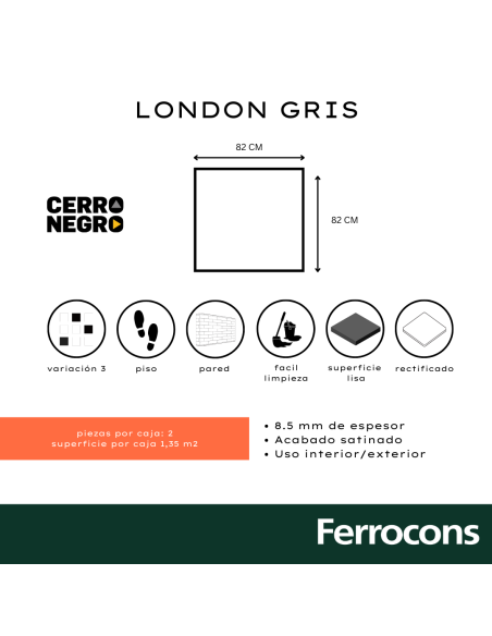 SEGUNDA CERRO NEGRO LONDON GRIS 82X82