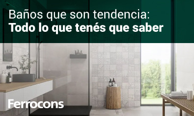 Baños que son tendencia: todo lo que tenés que saber