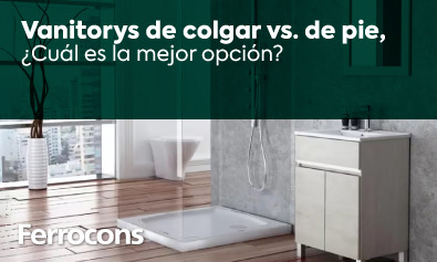 Vanitorys de colgar vs. de pie, ¿cuál es la mejor opción?