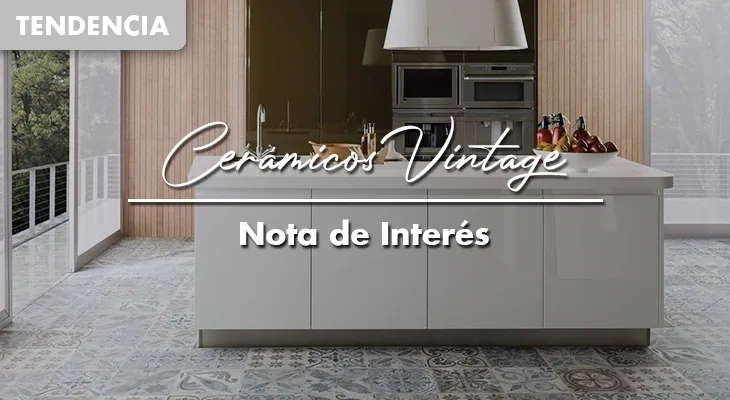 Cerámicos vintage: calidez y personalidad en tus ambientes